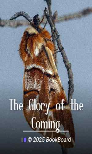 The Glory of the Coming