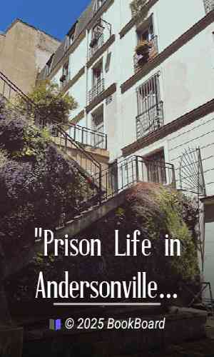 "Prison Life in Andersonville"