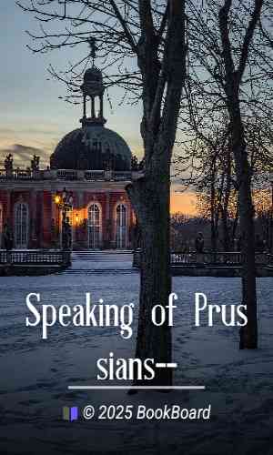 Speaking of Prussians--