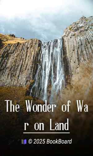 The Wonder of War on Land