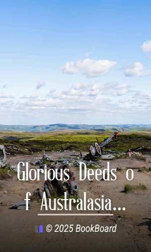 Glorious Deeds of Australasians in the Great War