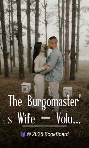 The Burgomaster`s Wife — Volume 01