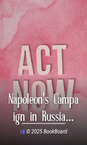 Napoleon`s Campaign in Russia, Anno 1812