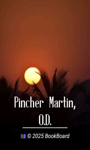Pincher Martin, O.D.