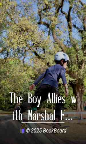 The Boy Allies with Marshal Foch