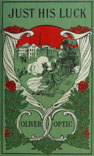 Just his luck by Oliver Optic