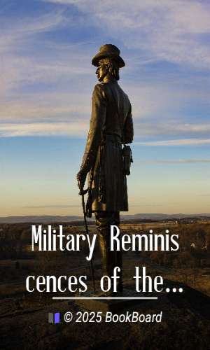 Military Reminiscences of the Civil War, Volume 1