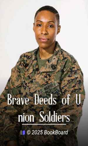 Brave Deeds of Union Soldiers