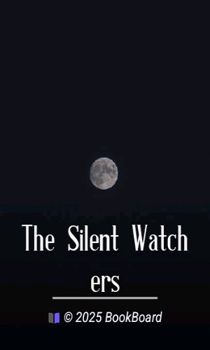 The Silent Watchers