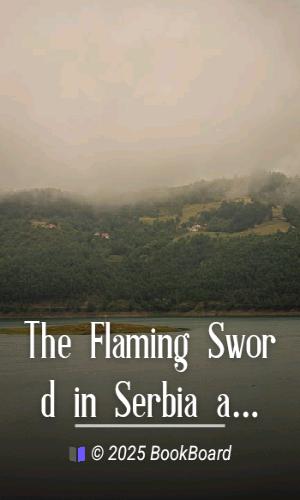The Flaming Sword in Serbia and Elsewhere
