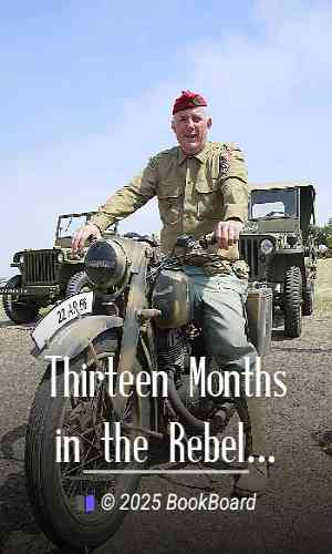 Thirteen Months in the Rebel Army