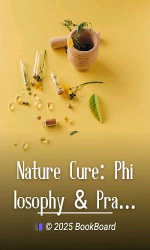 Nature Cure: Philosophy & Practice Based on the Unity of Disease & Cure by Lindlahr
