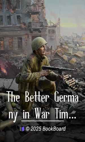 The Better Germany in War Time