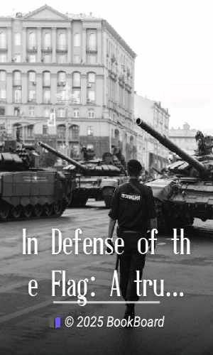 In Defense of the Flag: A true war story