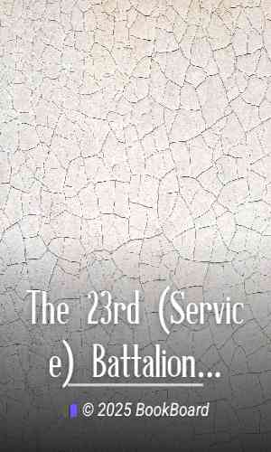 The 23rd (Service) Battalion Royal Fusiliers (First Sportsman`s)