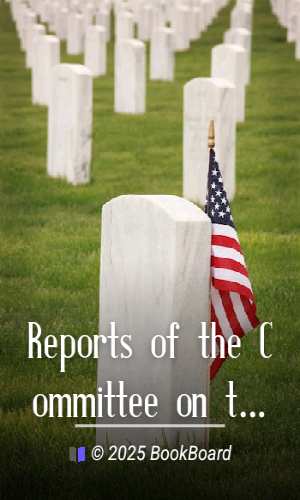 Reports of the Committee on the Conduct of the War