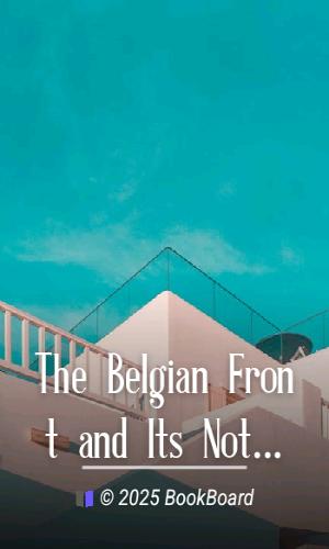 The Belgian Front and Its Notable Features