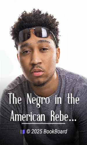 The Negro in the American Rebellion