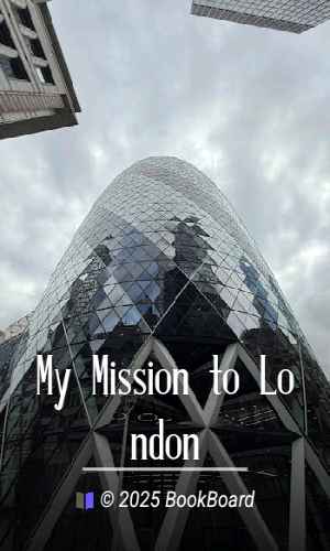 My Mission to London