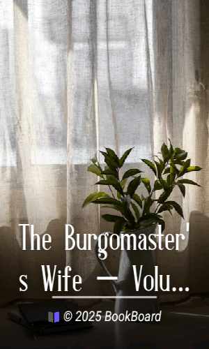 The Burgomaster`s Wife — Volume 05