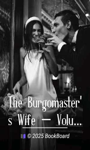 The Burgomaster`s Wife — Volume 04