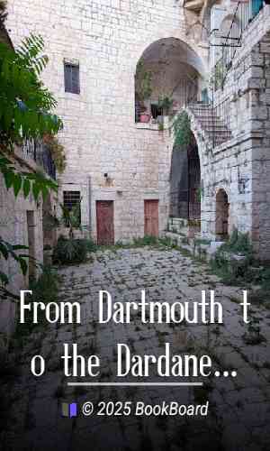 From Dartmouth to the Dardanelles