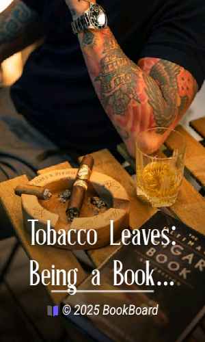 Tobacco Leaves: Being a Book of Facts for Smokers by William Augustine Brennan