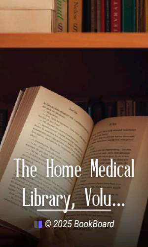 The Home Medical Library, Volume 1 (of 6) by Kenelm Winslow