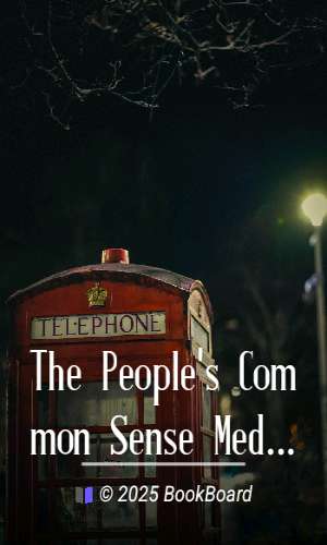 The People`s Common Sense Medical Adviser in Plain English by Ray Vaughn Pierce