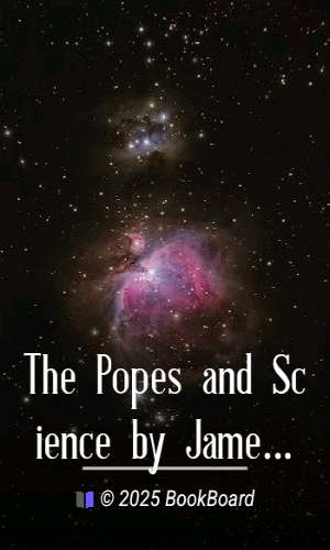 The Popes and Science by James J. Walsh