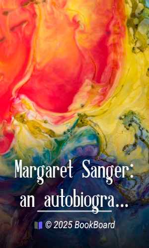 Margaret Sanger: an autobiography. by Margaret Sanger