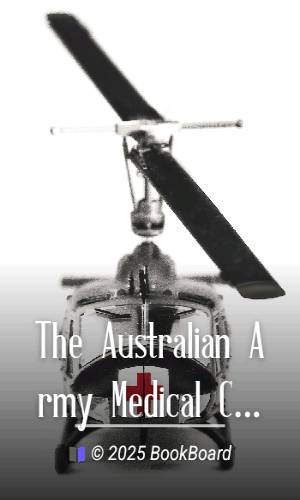 The Australian Army Medical Corps in Egypt by Sir James W. Barrett and P. E. Deane