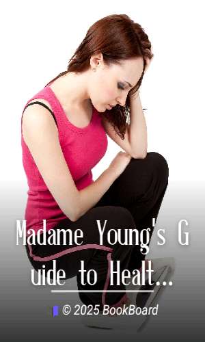 Madame Young`s Guide to Health by Amelia Young