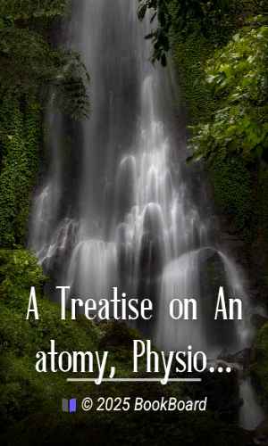 A Treatise on Anatomy, Physiology, and Hygiene (Revised Edition) by Calvin Cutter