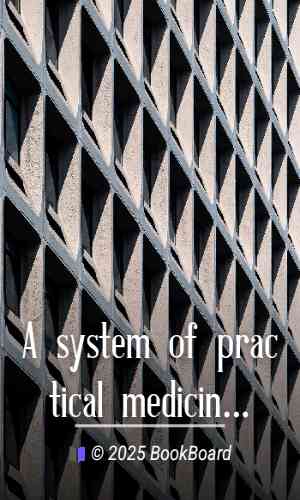 A system of practical medicine. By American authors. Vol. 5 : Diseases of the…