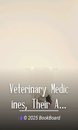 Veterinary Medicines, Their Actions, Uses and Dose by George Franklyn Korinek