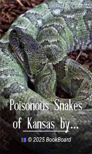 Poisonous Snakes of Kansas by Robert F. Clarke