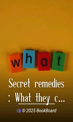 Secret remedies : What they cost and what they contain
