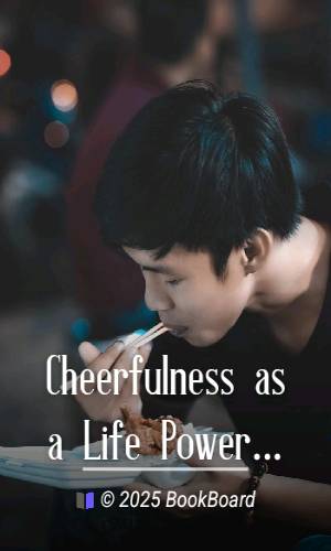 Cheerfulness as a Life Power by Orison Swett Marden
