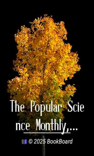 The Popular Science Monthly, October, 1900 by Various