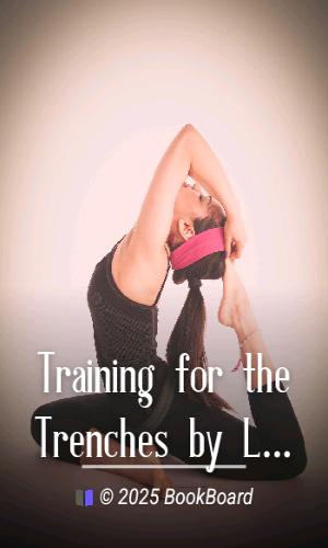 Training for the Trenches by Leslie Vickers