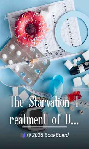The Starvation Treatment of Diabetes by Lewis Webb Hill and Rena Sarah Eckman