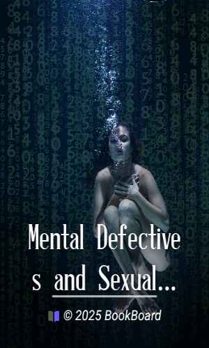 Mental Defectives and Sexual Offenders