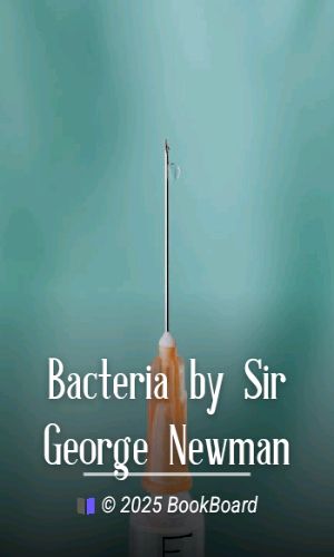 Bacteria by Sir George Newman