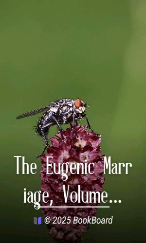 The Eugenic Marriage, Volume 1 (of 4) by W. Grant Hague
