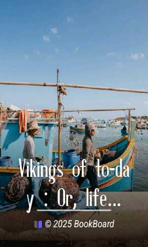Vikings of to-day : Or, life and medical work among the fishermen of Labrador