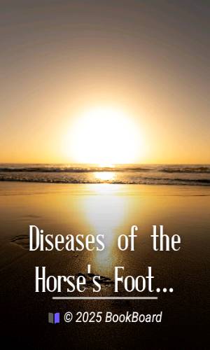 Diseases of the Horse`s Foot by H. Caulton Reeks