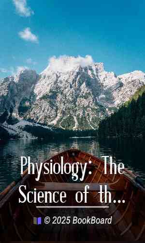 Physiology: The Science of the Body by Ernest G. Martin