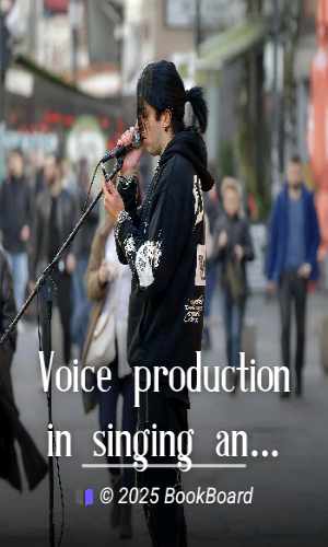 Voice production in singing and speaking, based on scientific principles by Mills