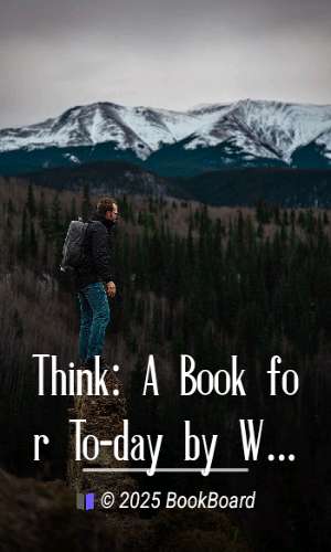 Think: A Book for To-day by William Crosbie Hunter